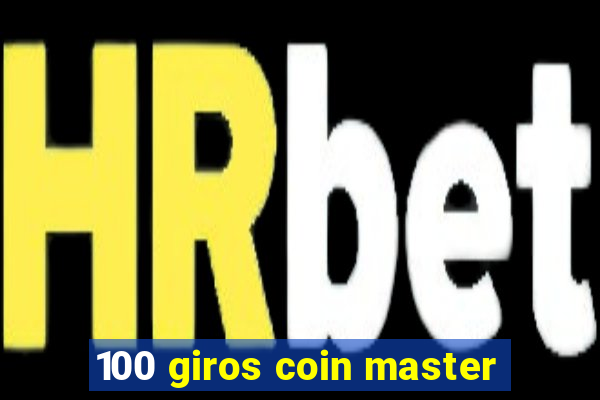 100 giros coin master